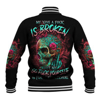 Give Me A F Is Broken But My Go F Yourself Baseball Jacket - Wonder Print Shop