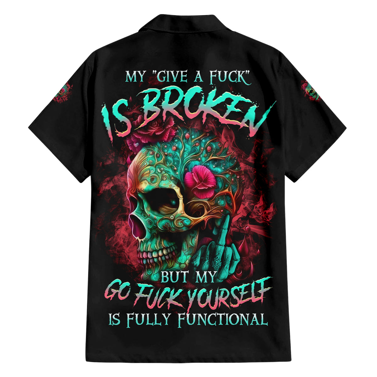 Give Me A F Is Broken But My Go F Yourself Hawaiian Shirt - Wonder Print Shop
