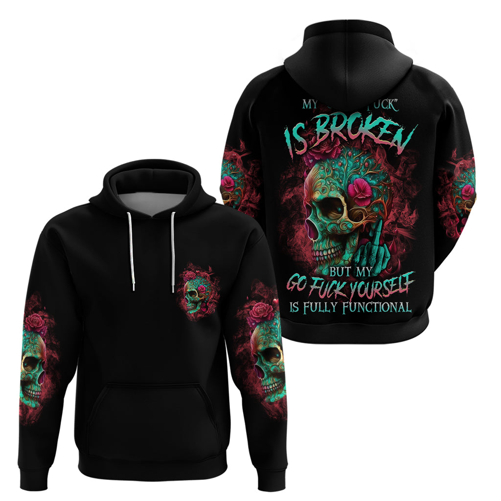 Give Me A F Is Broken But My Go F Yourself Hoodie - Wonder Print Shop