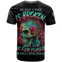 Give Me A F Is Broken But My Go F Yourself T Shirt - Wonder Print Shop