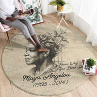 Maya Angelou Round Carpet I Know Why The Caged Bird Sings - Wonder Print Shop
