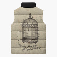 Maya Angelou Sleeveless Puffer Jacket I Know Why The Caged Bird Sings - Wonder Print Shop