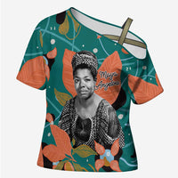 Maya Angelou Cross Shoulder Shirt Inspirational Quote Design Vibrant Teal and Orange Leaf Motif - Wonder Print Shop