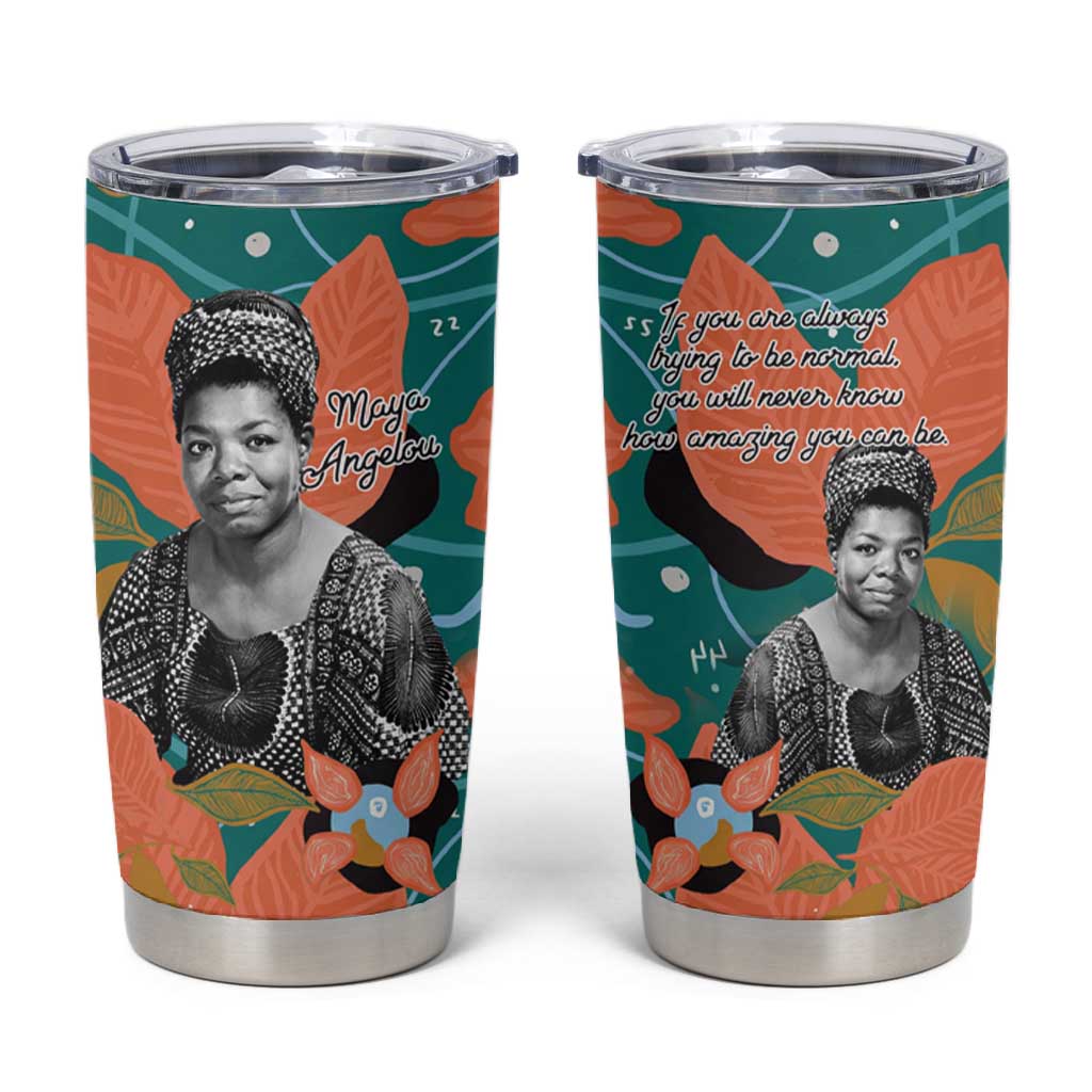 Maya Angelou Tumbler Cup Inspirational Quote Design Vibrant Teal and Orange Leaf Motif - Wonder Print Shop