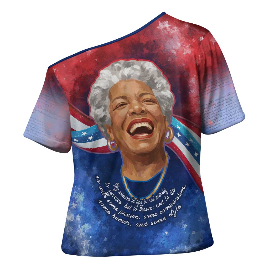 Maya Angelou Cross Shoulder Shirt Inspirational Life Mission Quote Celebration of Joy Passion and Compassion - Wonder Print Shop