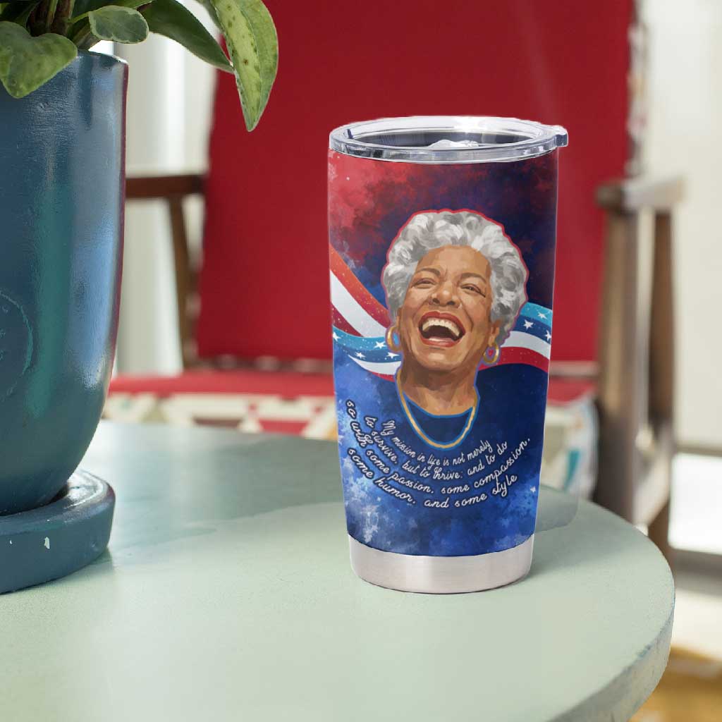 Maya Angelou Tumbler Cup Inspirational Life Mission Quote Celebration of Joy Passion and Compassion - Wonder Print Shop
