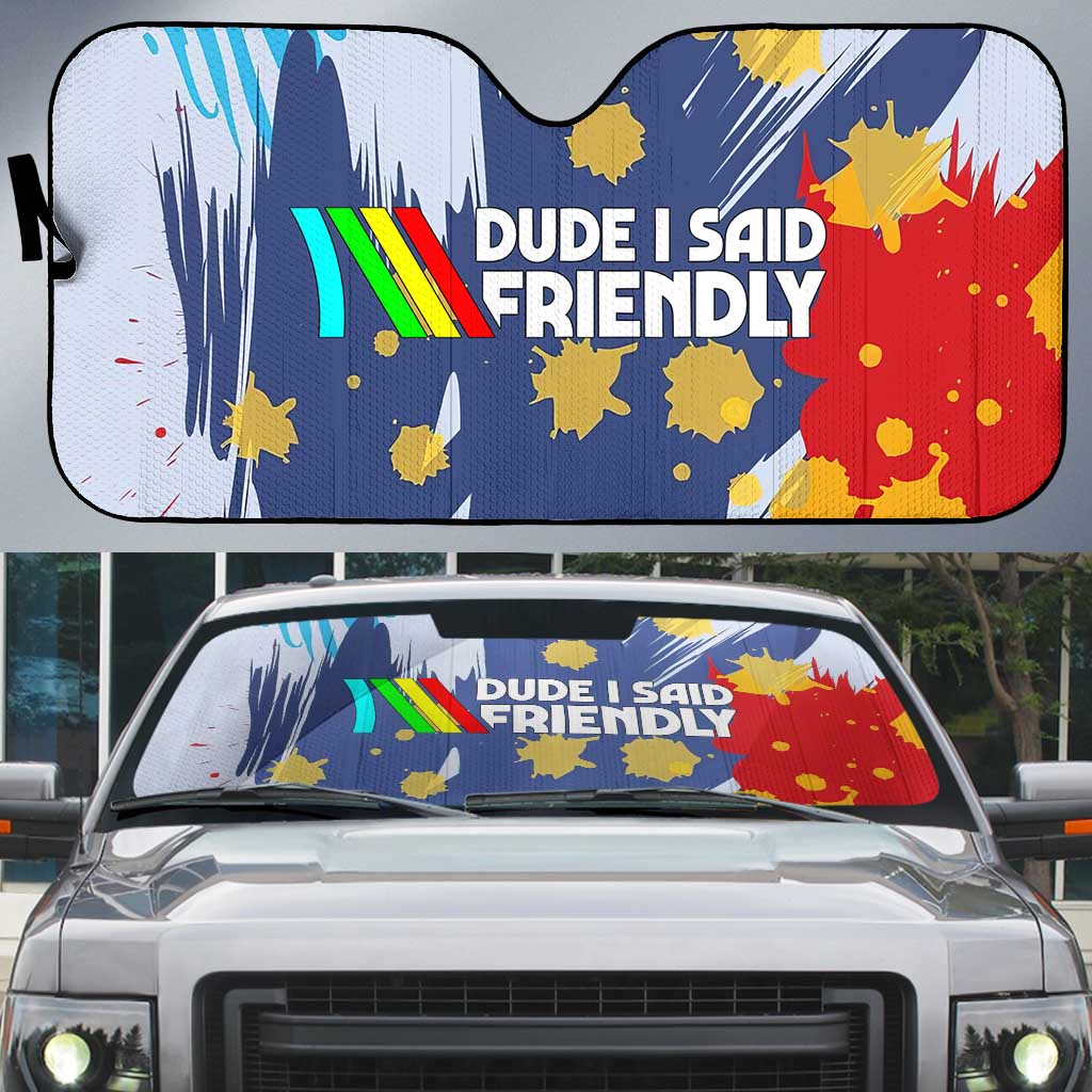 Dude I Said Friendly Graphic Auto Sun Shade with Gold Paint Splatter and Retro Stripes
