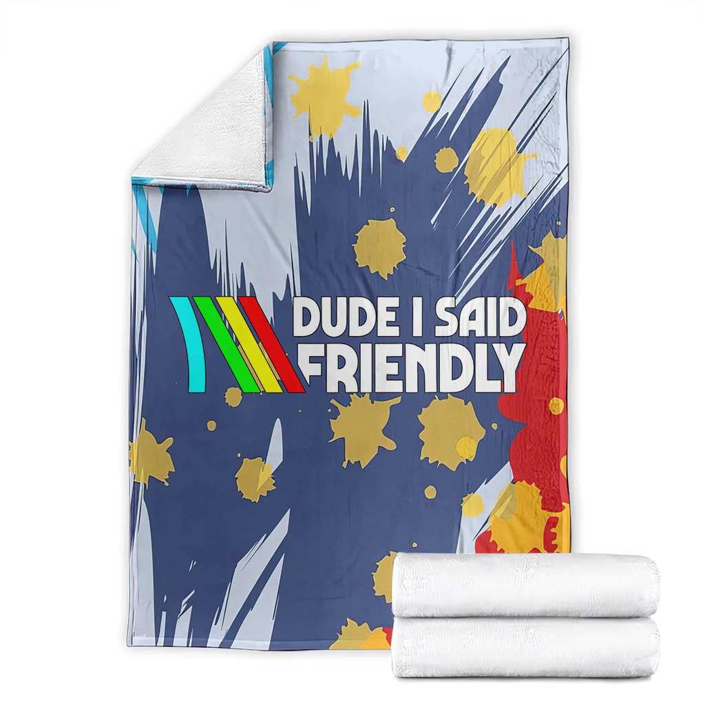 Dude I Said Friendly Graphic Blanket with Gold Paint Splatter and Retro Stripes