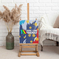 Dude I Said Friendly Graphic Canvas Wall Art with Gold Paint Splatter and Retro Stripes