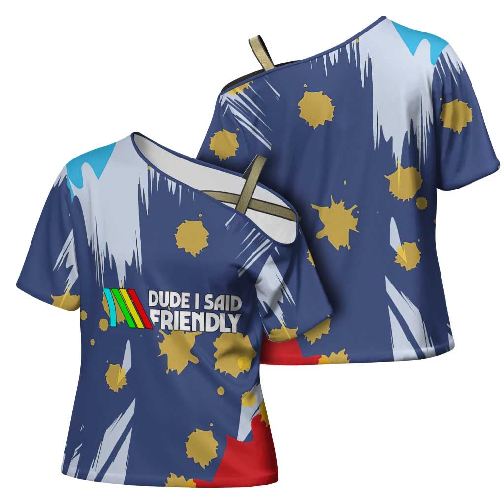 Dude I Said Friendly Graphic Cross Shoulder Shirt with Gold Paint Splatter and Retro Stripes