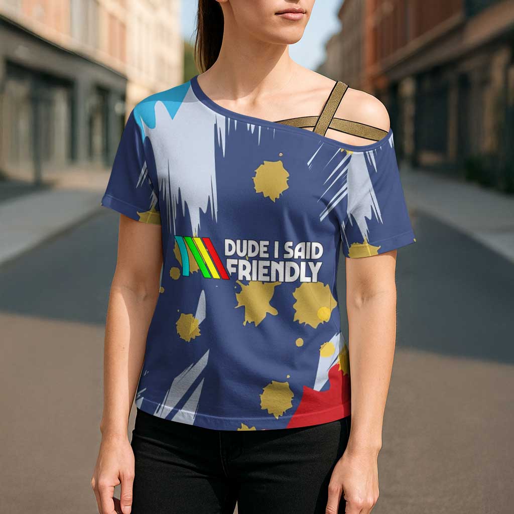 Dude I Said Friendly Graphic Cross Shoulder Shirt with Gold Paint Splatter and Retro Stripes
