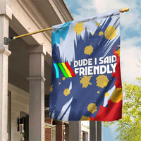 Dude I Said Friendly Graphic Garden Flag with Gold Paint Splatter and Retro Stripes
