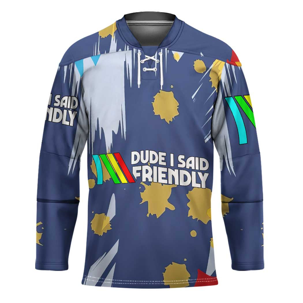 Dude I Said Friendly Graphic Hockey Jersey with Gold Paint Splatter and Retro Stripes