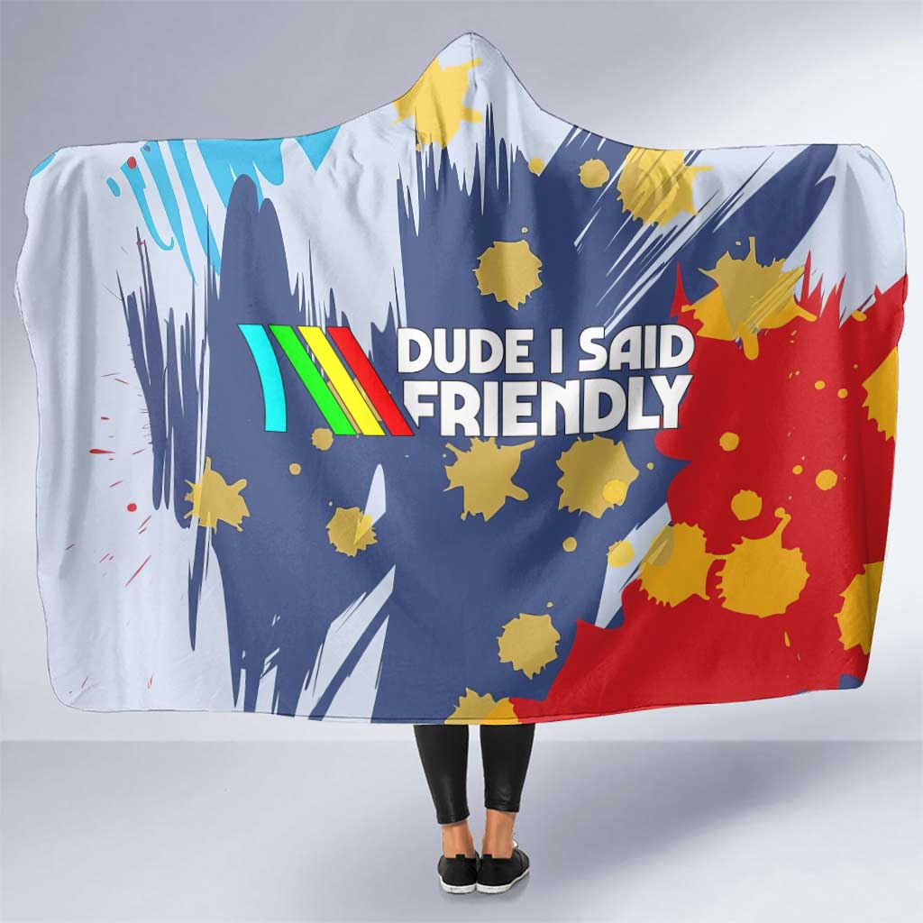 Dude I Said Friendly Graphic Hooded Blanket with Gold Paint Splatter and Retro Stripes