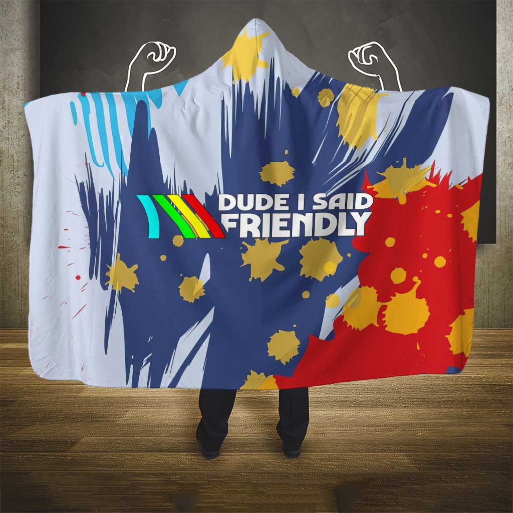 Dude I Said Friendly Graphic Hooded Blanket with Gold Paint Splatter and Retro Stripes