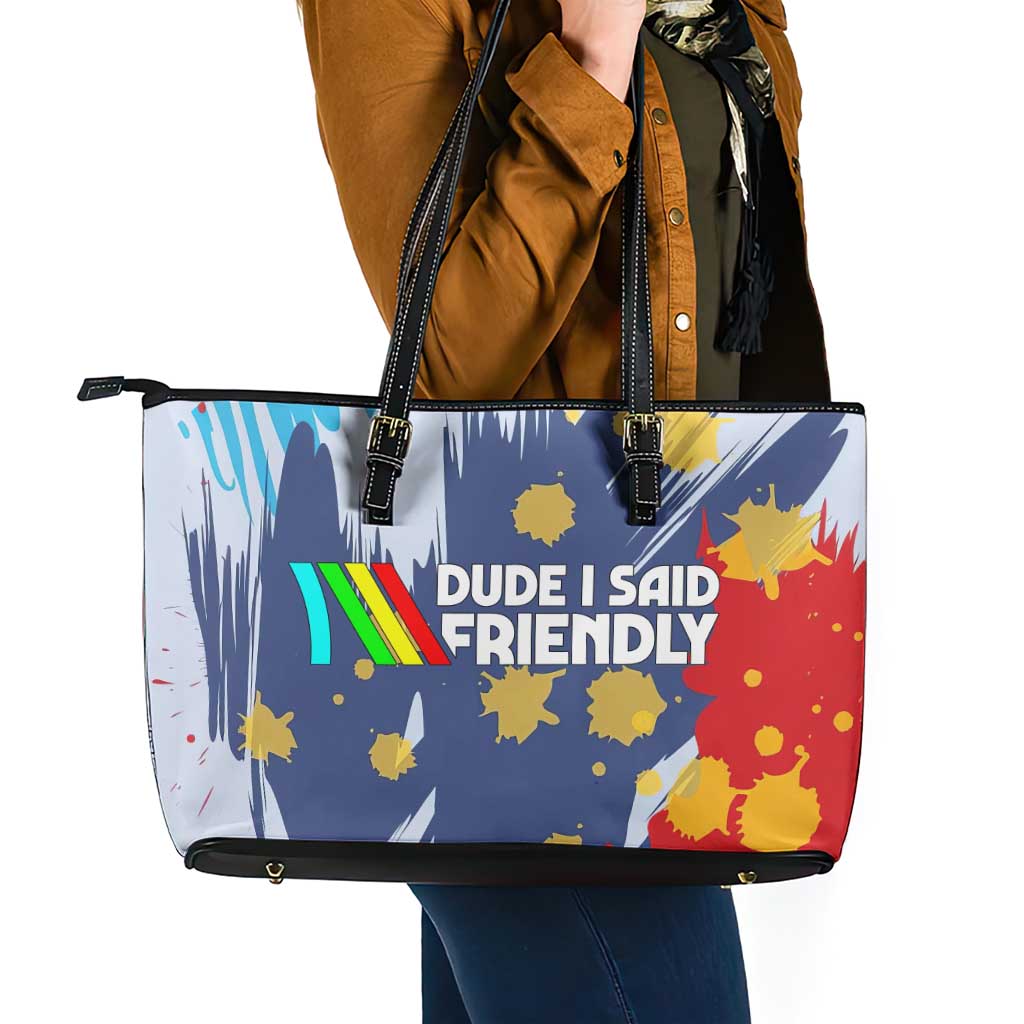 Dude I Said Friendly Graphic Leather Tote Bag with Gold Paint Splatter and Retro Stripes