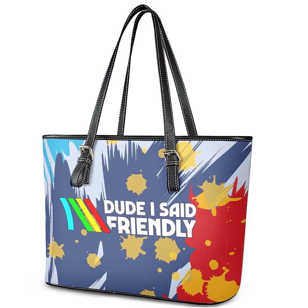 Dude I Said Friendly Graphic Leather Tote Bag with Gold Paint Splatter and Retro Stripes