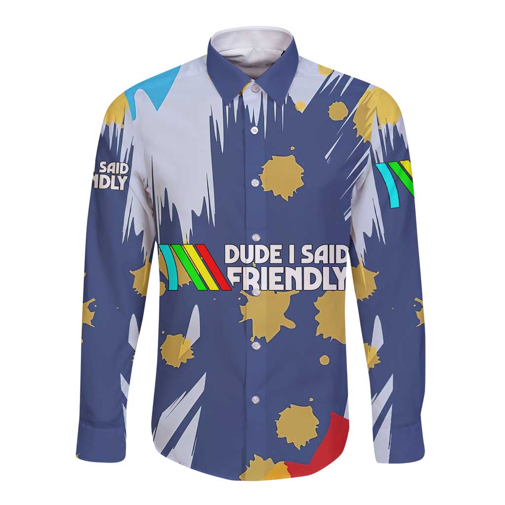 Dude I Said Friendly Graphic Long Sleeve Button Shirt with Gold Paint Splatter and Retro Stripes