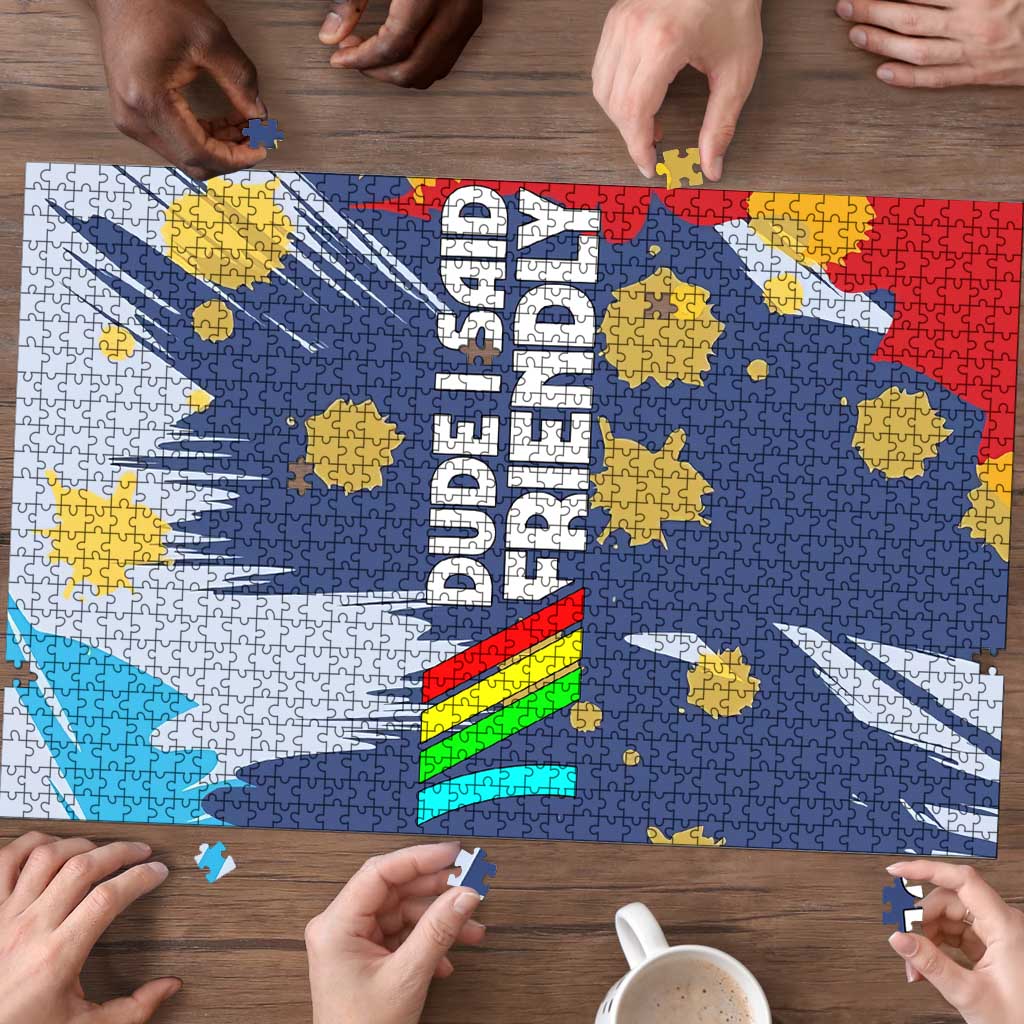 Dude I Said Friendly Graphic Puzzle with Gold Paint Splatter and Retro Stripes