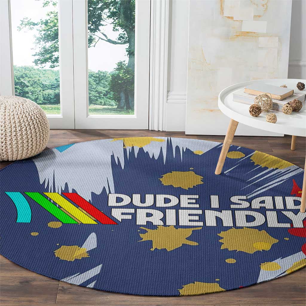 Dude I Said Friendly Graphic Round Carpet with Gold Paint Splatter and Retro Stripes