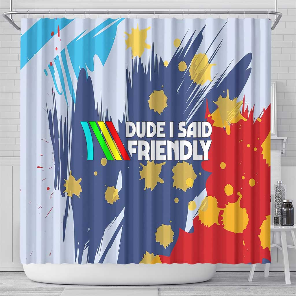 Dude I Said Friendly Graphic Shower Curtain with Gold Paint Splatter and Retro Stripes