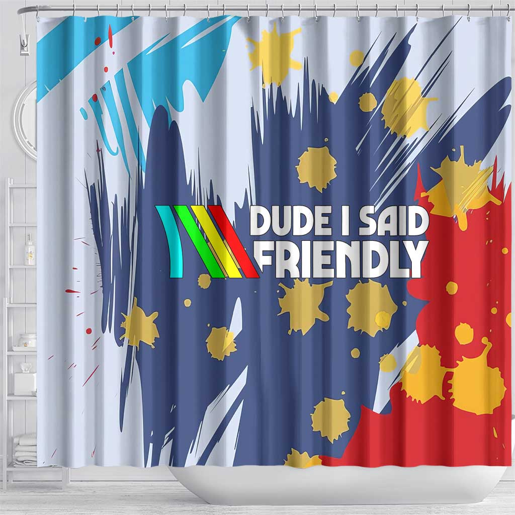 Dude I Said Friendly Graphic Shower Curtain with Gold Paint Splatter and Retro Stripes