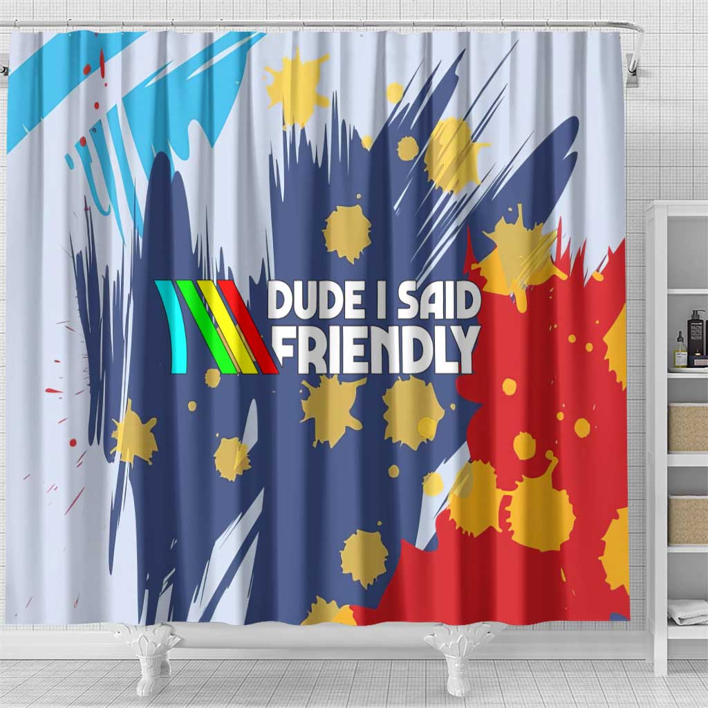 Dude I Said Friendly Graphic Shower Curtain with Gold Paint Splatter and Retro Stripes