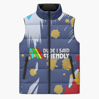 Dude I Said Friendly Graphic Sleeveless Puffer Jacket with Gold Paint Splatter and Retro Stripes