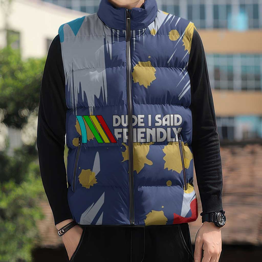 Dude I Said Friendly Graphic Sleeveless Puffer Jacket with Gold Paint Splatter and Retro Stripes