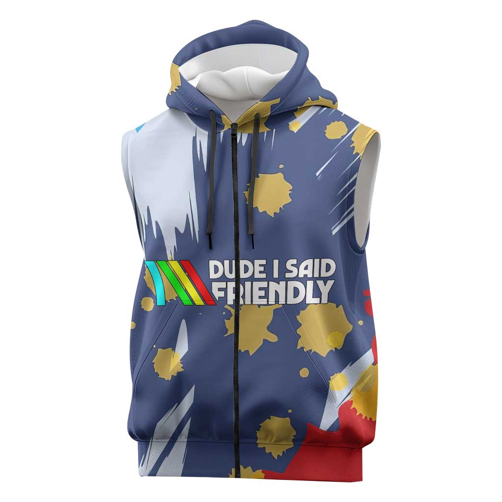 Dude I Said Friendly Graphic Sleeveless Zip Hoodie with Gold Paint Splatter and Retro Stripes
