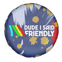 Dude I Said Friendly Graphic Spare Tire Cover with Gold Paint Splatter and Retro Stripes