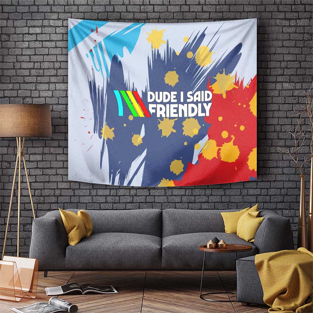 Dude I Said Friendly Graphic Tapestry with Gold Paint Splatter and Retro Stripes
