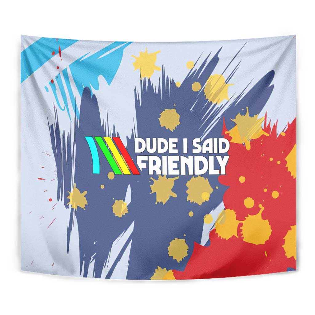 Dude I Said Friendly Graphic Tapestry with Gold Paint Splatter and Retro Stripes