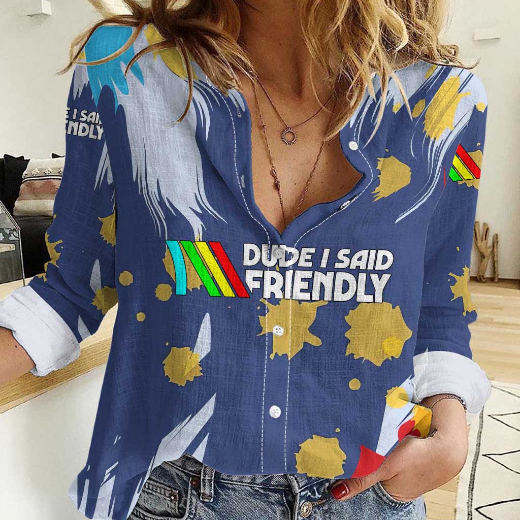 Dude I Said Friendly Graphic Women Casual Shirt with Gold Paint Splatter and Retro Stripes