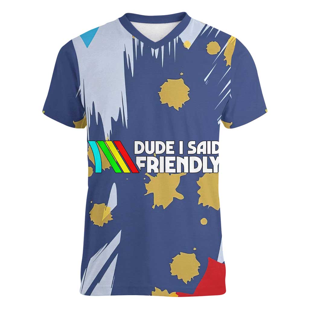 Dude I Said Friendly Graphic Women V-Neck T-Shirt with Gold Paint Splatter and Retro Stripes