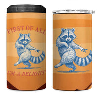 First Of All Raccoon Humor 4 in 1 Can Cooler Tumbler with Vintage Orange Stripes