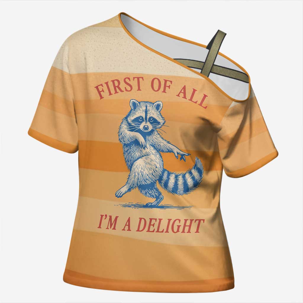 First Of All Raccoon Humor Cross Shoulder Shirt with Vintage Orange Stripes