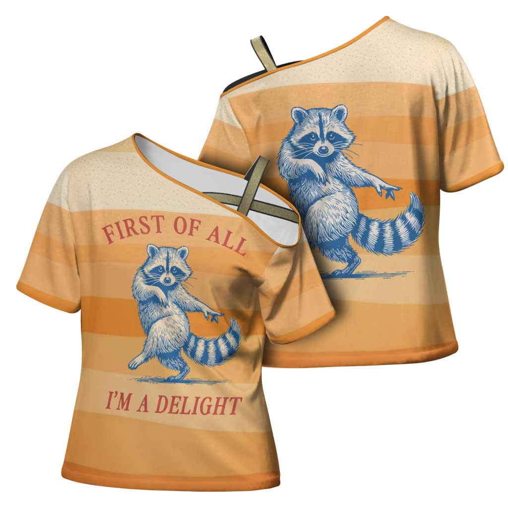 First Of All Raccoon Humor Cross Shoulder Shirt with Vintage Orange Stripes