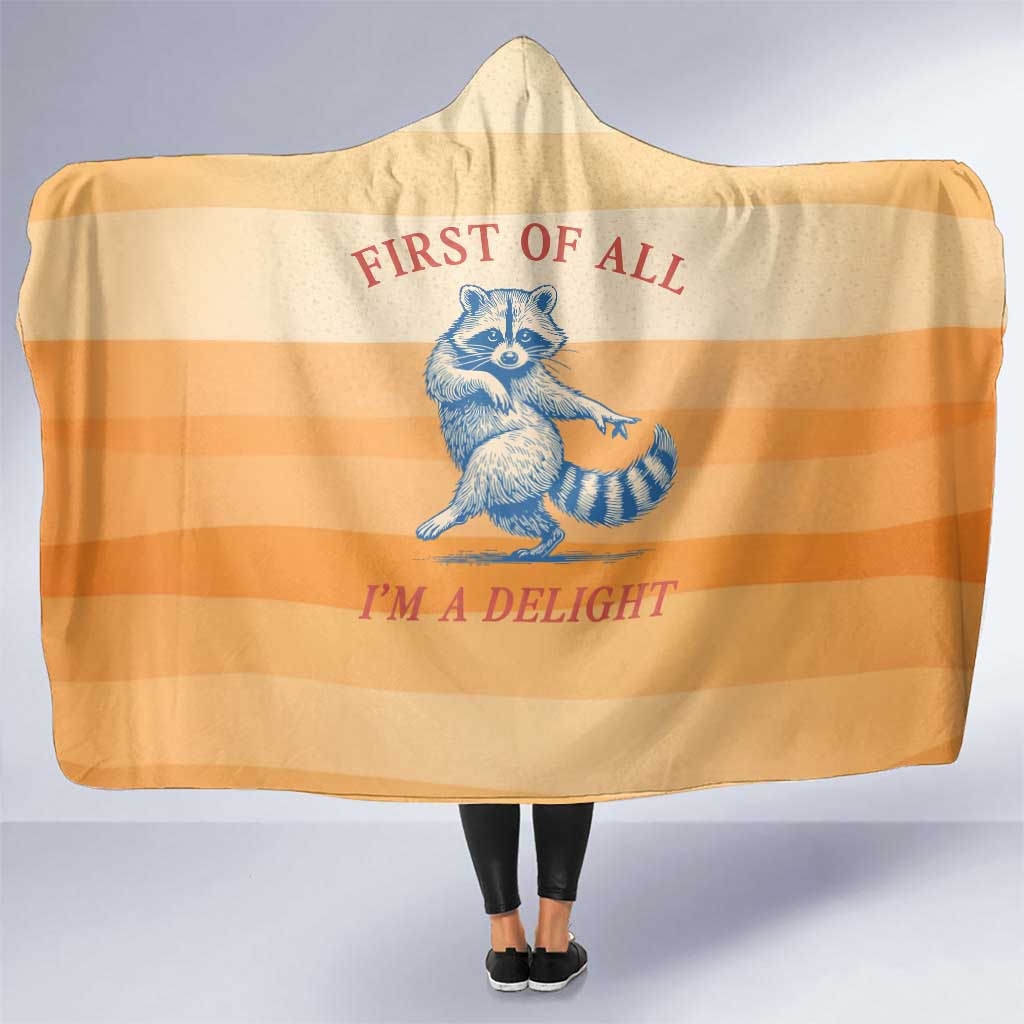 First Of All Raccoon Humor Hooded Blanket with Vintage Orange Stripes