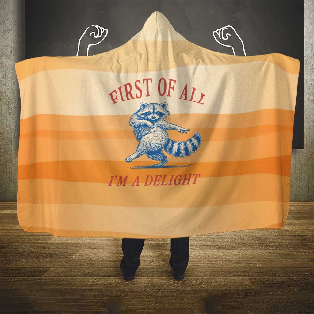 First Of All Raccoon Humor Hooded Blanket with Vintage Orange Stripes