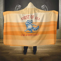 First Of All Raccoon Humor Hooded Blanket with Vintage Orange Stripes