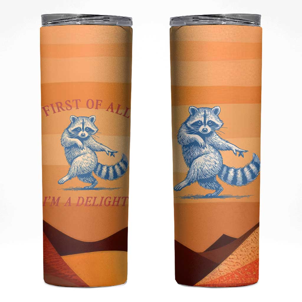 First Of All Raccoon Humor Skinny Tumbler with Vintage Orange Stripes