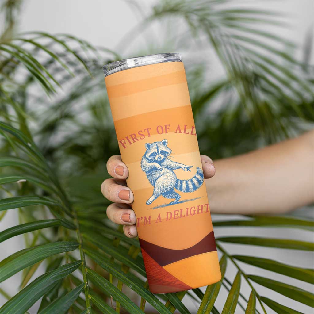 First Of All Raccoon Humor Skinny Tumbler with Vintage Orange Stripes