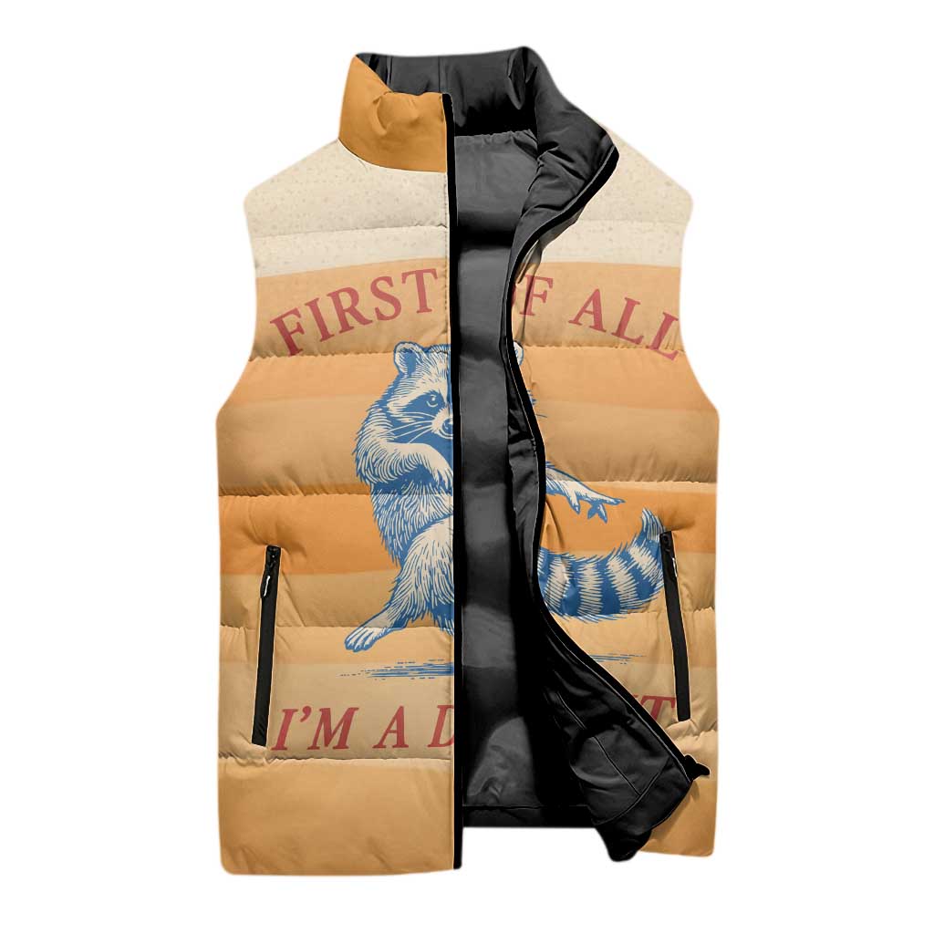First Of All Raccoon Humor Sleeveless Puffer Jacket with Vintage Orange Stripes