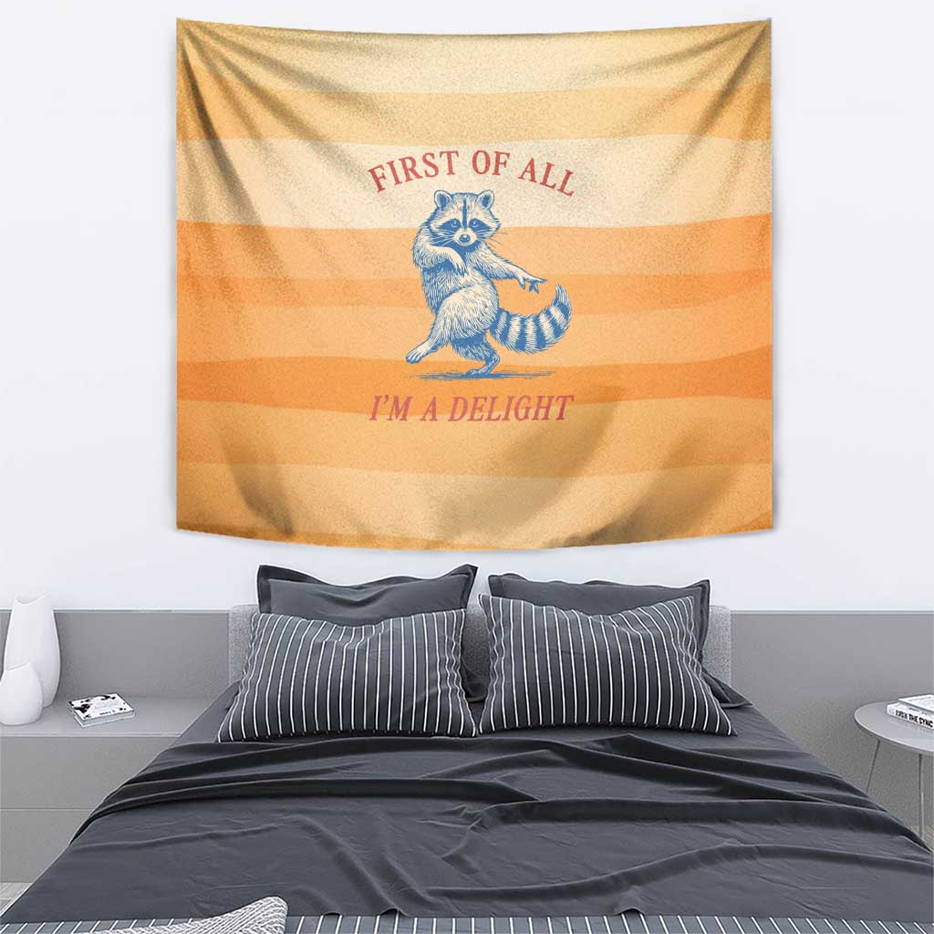 First Of All Raccoon Humor Tapestry with Vintage Orange Stripes