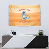 First Of All Raccoon Humor Tapestry with Vintage Orange Stripes