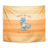 First Of All Raccoon Humor Tapestry with Vintage Orange Stripes