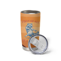 First Of All Raccoon Humor Tumbler Cup with Vintage Orange Stripes