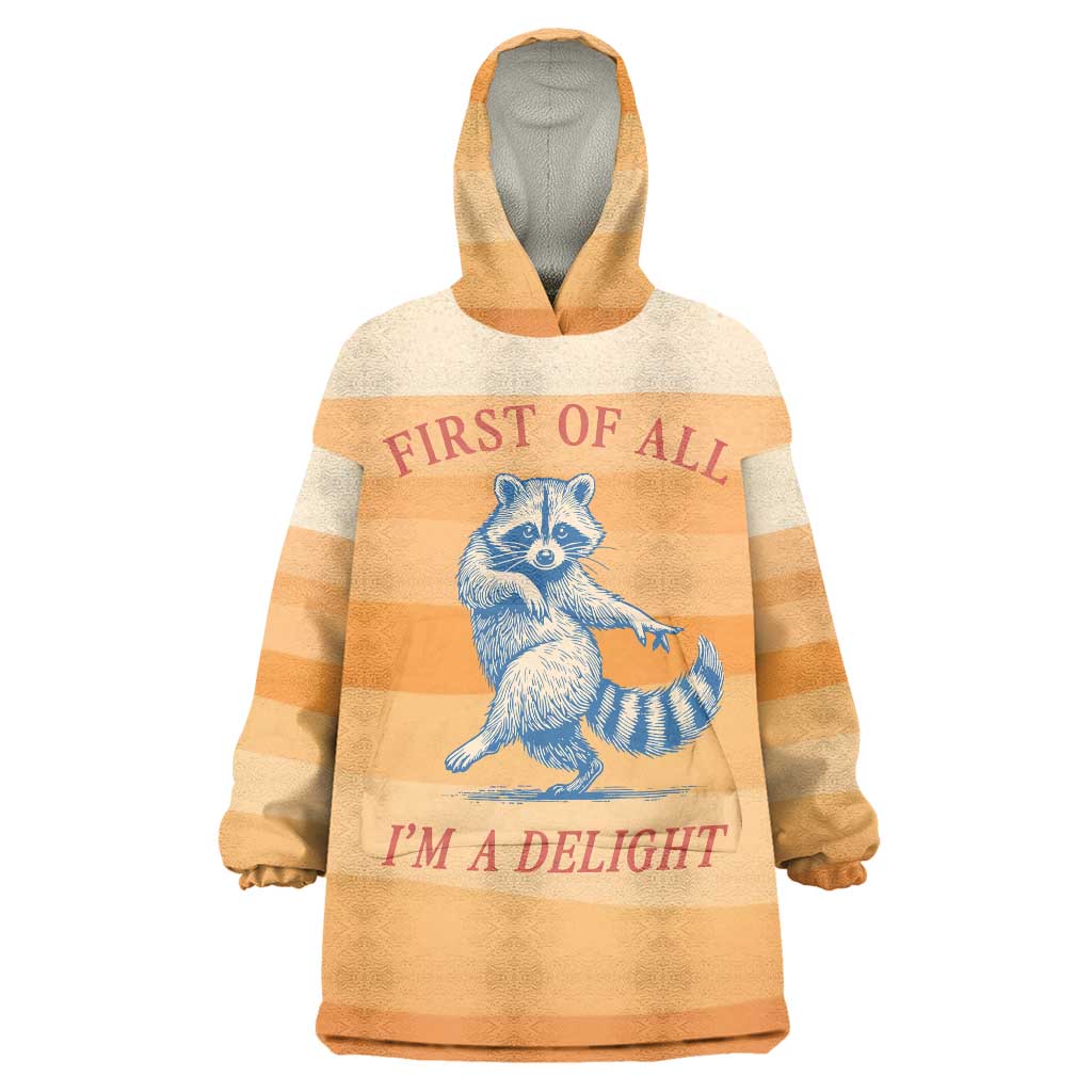 First Of All Raccoon Humor Wearable Blanket Hoodie with Vintage Orange Stripes