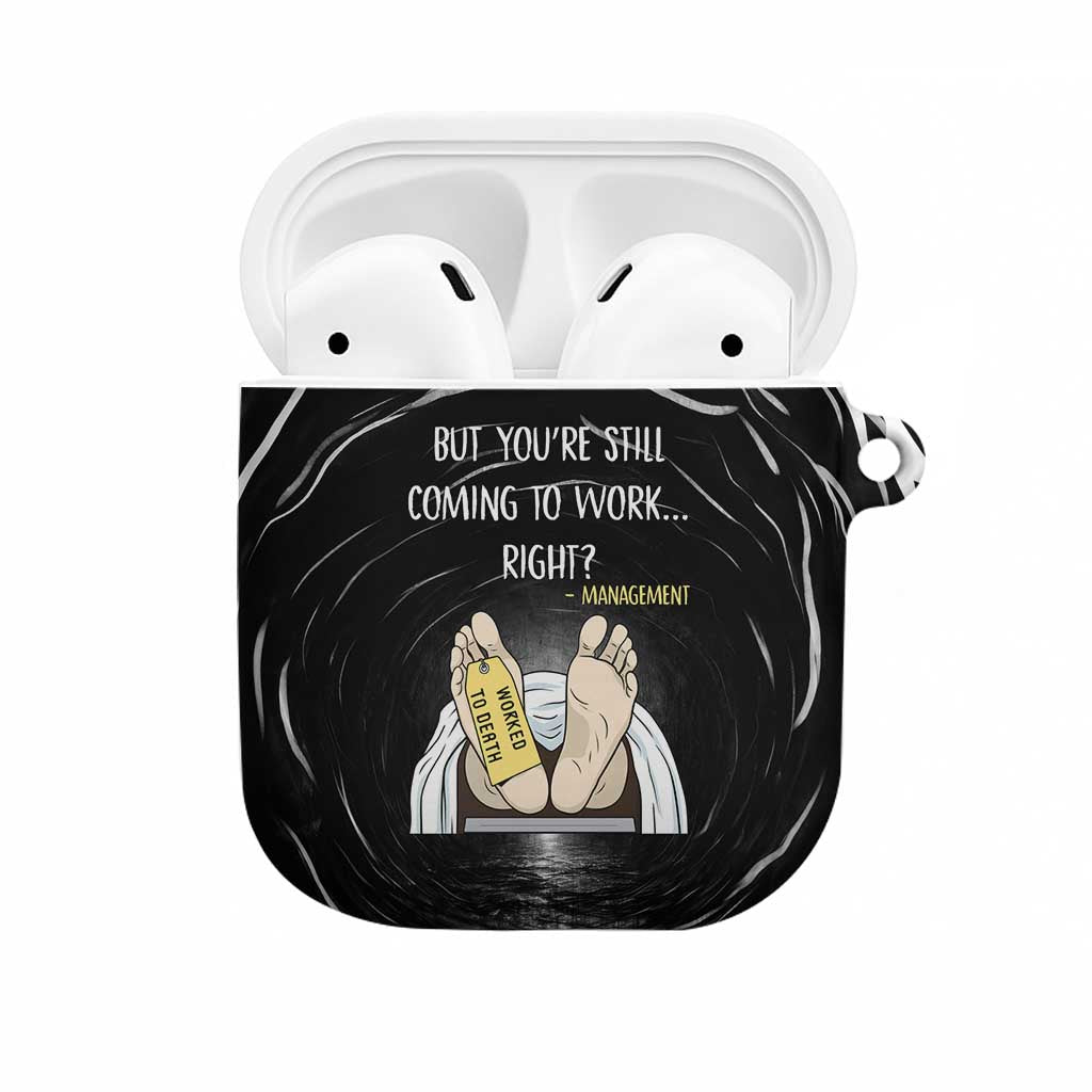 Funny Workplace Meme Office Humor Manager AirPods Case Employee Job Joke Worked to Death